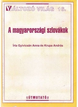 Gyivicsán Anna, Krupa András - A magyarországi szlovákok Gyivicsán Anna, Krupa András - A magyarországi szlovákok, Budapest 0 antikvár könyv