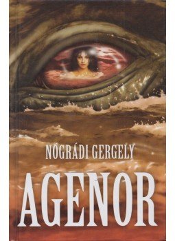 Nógrádi Gergely - Agenor (dedikált) Nógrádi Gergely - Agenor (dedikált), Göd 2011 antikvár könyv