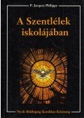 P. Jacques Philippe - A Szentlélek iskolájában