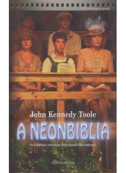 Toole, John Kennedy - A neonbiblia Toole, John Kennedy - A neonbiblia, Budapest 2008 antikvár könyv