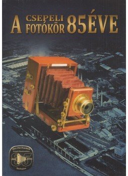  - A csepeli fotókör 85 éve,  0 antikvár könyv
