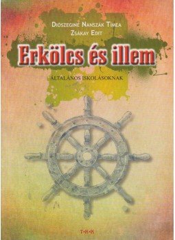 Diószeginé Naszák Tímea, Zsákay Edit - Erkölcs és illem Diószeginé Naszák Tímea, Zsákay Edit - Erkölcs és illem, Debrecen 0 antikvár könyv