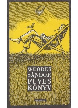 Weöres Sándor - Füves könyv Weöres Sándor - Füves könyv, Budapest 2015 antikvár könyv