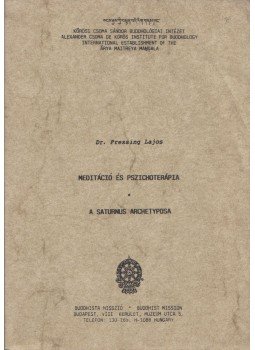 Dr. Pressing Lajos - Meditáció és pszichoterápia / A Saturnus archetyposa Dr. Pressing Lajos - Meditáció és pszichoterápia / A Saturnus archetyposa, Budapest 1986 antikvár könyv