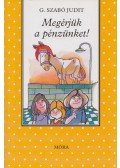 G. Szabó Judit - Megérjük a pénzünket!