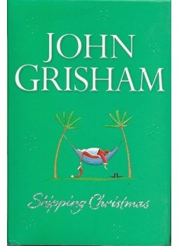 John Grisham - Skipping Christmas John Grisham - Skipping Christmas, London 2004 antikvár könyv