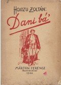 Hosszu Zoltán - Dani bá'. (Eredeti, illusztrált papírborítóban.)