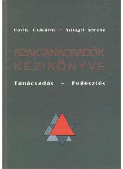 Davlik Oszkárné, Szilágyi Imréné - Szaktanácsadók kézikönyve, Budapest 2000 antikvár könyv