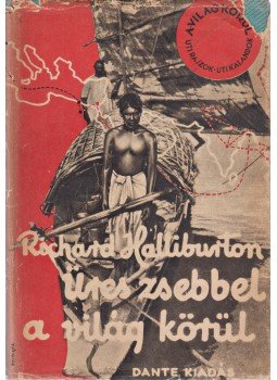 Halliburton, Richard - Üres zsebbel a világ körül I-II., Budapest 1931 antikvár könyv