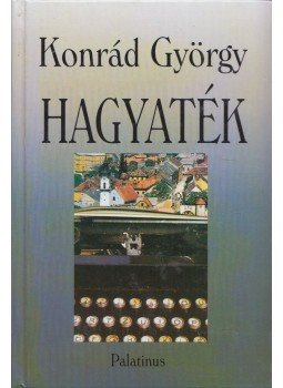 Konrád György - Hagyaték Konrád György - Hagyaték, Budapest 1998 antikvár könyv