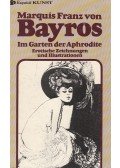 Marquis Franz von Bayros - Im Garten der Aphrodite