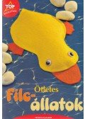 Angelika Kipp - Ötletes filcállatok