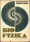 Ernst Jenő - Biofizika