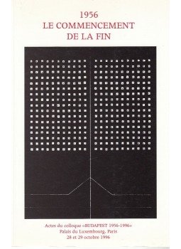  - 1956 le commencement de la fin, Paris 1997 antikvár könyv