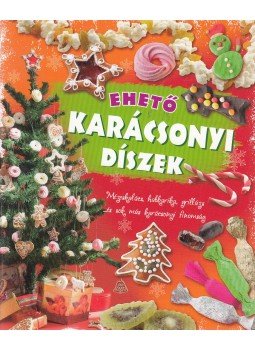 Nagy Mária - Ehető karácsonyi díszek Nagy Mária - Ehető karácsonyi díszek, 2011 antikvár könyv