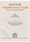 Sebess Dénes - Magyar agrár-evolúciók MDCCCCII-MDCCCCXXXII