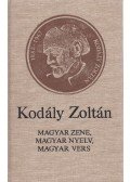 Kodály Zoltán,Vargyas Lajos (szerk.),Győri János (szerk.) - Magyar zene, magyar nyelv, magyar vers (dedikált)