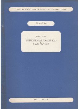Ujhidy Aurél - Petrolkémiai analitikai vizsgálatok, Budapest 1952 antikvár könyv
