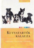 Temesváry Kriszta,Králik Helga - Kutyatartók kalauza