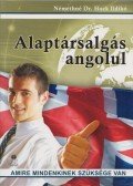 Némethné Dr. Hock Ildikó - Alaptársalgás angolul