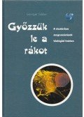 Somlyai Gábor - Győzzük le a rákot
