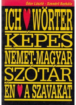 Ódor László, Szendrő Borbála - Német-magyar módszertani tematikus képes szótár Ódor László, Szendrő Borbála - Német-magyar módszertani tematikus képes szótár, Budapest 1995 antikvár könyv