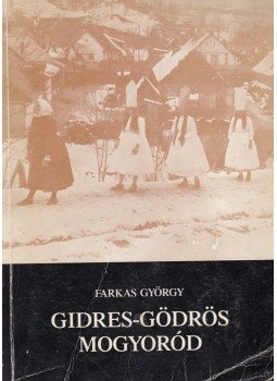 Farkas György - Gidres-gödrös Mogyoród Farkas György - Gidres-gödrös Mogyoród, Mogyoród 1988 antikvár könyv