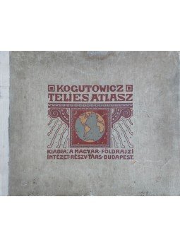 Kogutowicz Manó - Kogutowicz Teljes földrajzi és történelmi atlasza (1913), Budapest 1913 antikvár könyv
