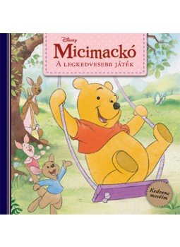  - Disney - Micimackó: A legkedvesebb játék - Kedvenc meséim, null 2019 antikvár könyv