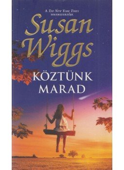 Susan Wiggs - Köztünk marad Susan Wiggs - Köztünk marad, Budapest 2019 antikvár könyv