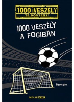 Fabian Lenk - 1000 veszély a fociban Fabian Lenk - 1000 veszély a fociban, 2019 antikvár könyv