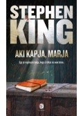 Stephen King - Aki kapja, marja