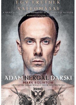 Mark Eglinton, Adam Nergal Darski - Egy eretnek vallomásai, Budapest 2019 antikvár könyv