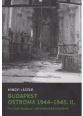 Hingyi László - Budapest ostroma 1944-45. II. - Források Budapest ostromának történetéből