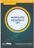 Pál Lajos dr.,Dr. Radnay József,Dr. Tallián Blanka,Dr. Tálné dr. Molnár Erika - Munkajogi kézikönyv 2011