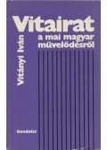 Vitányi Iván - Vitairat a mai magyar művelődésről (dedikált)