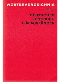  - Wörterverzeichnis - Deutsches Lesebuch für Ausländer,  0 antikvár könyv