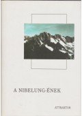  - A Nibelung-ének - Ó-német hősköltemény