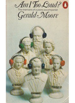 Moore, Gerald - Am I Too Loud? Moore, Gerald - Am I Too Loud?, 1974 antikvár könyv