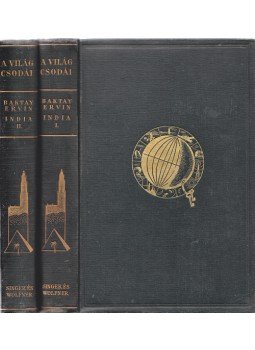 Baktay Ervin - India. India múltja és jelene, vallásai, népélete, városai, tájai és műalkotásai. I-II. kötet. (Teljes.), Budapest 1932 antikvár könyv