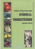 Pethő Ferenc - Szabolcs-Szatmár-Bereg megye gyümölcstermesztésének története 1945-ig