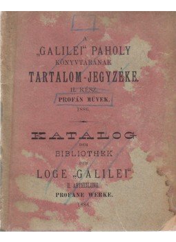 - A „Galilei” páholy könyvtárának tartalom-jegyzéke. II. rész. Profán művek. 1886., Budapest 1886 antikvár könyv