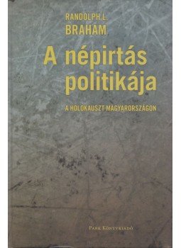 Randolph L. Braham - A népirtás politikája I-II., Budapest 2015 antikvár könyv