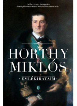 Horthy Miklós - Emlékirataim Horthy Miklós - Emlékirataim, null 2019 antikvár könyv