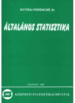 Nyitrai Ferencné - Általános statisztika Nyitrai Ferencné - Általános statisztika, Budapest 1996 antikvár könyv