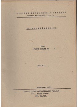 Dr. Freund Mihály - Parafinféleségek Dr. Freund Mihály - Parafinféleségek, Budapest 1952 antikvár könyv