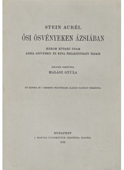 Stein Aurél - Ősi ösvényeken Ázsiában, Budapest 1934 antikvár könyv