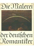 Willi Geismeier - Die Malerei der deutschen Romantiker
