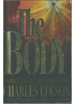 COLSON, CHARLES, Ellen Santilli Vaughn - The Body COLSON, CHARLES, Ellen Santilli Vaughn - The Body, 1992 antikvár könyv