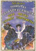 Sütő András - Hargitai vadászkalandok